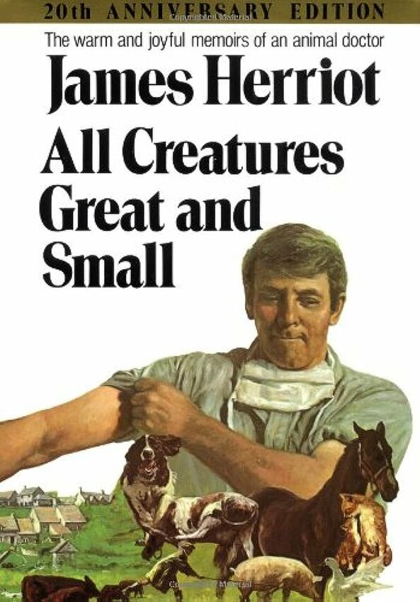 &quot;All Creatures Great and Small&quot; by James Herriot