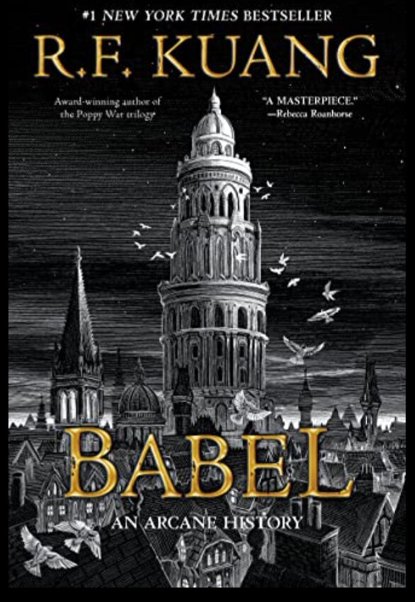 &quot;Babel: Or the Necessity of Violence: An Arcane History&rdquo; by R.F. Kuang