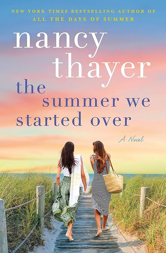 Cover of Nancy Thayer's new book, &quot;The Summer We Started Over&quot;