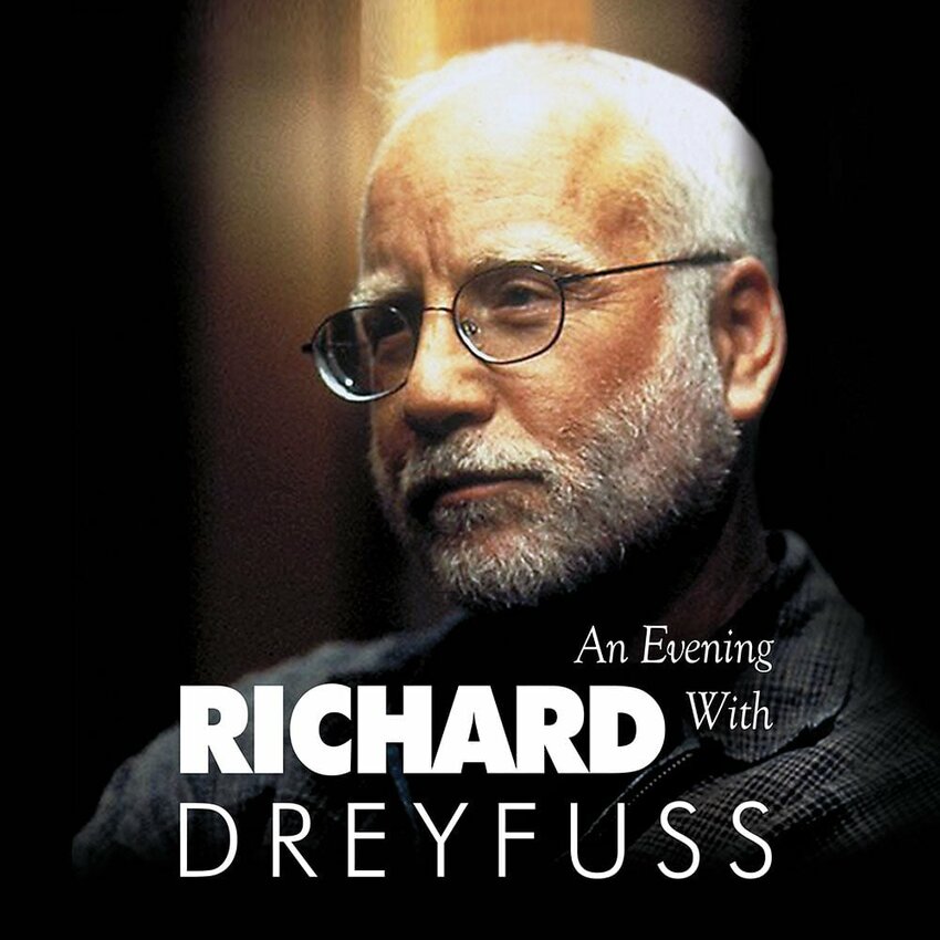 An Evening with Richard Dreyfuss will be held at Nixa's Aetos Center (514 S. Nicholas Rd.) on Thursday, May 9 at 7:00 p.m.