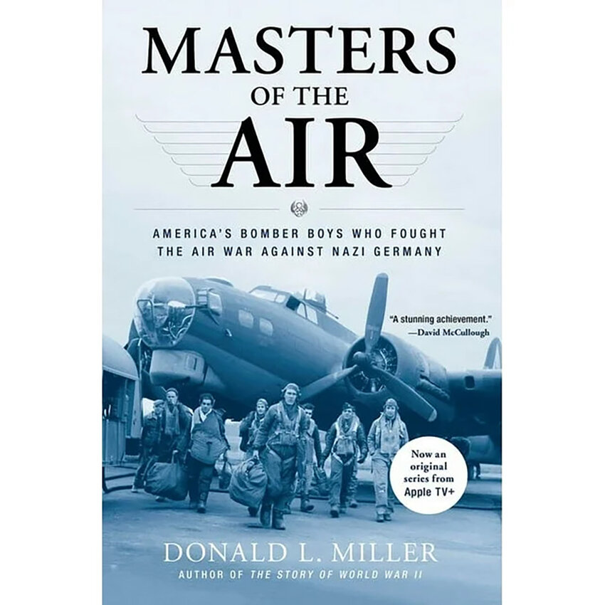 The new series “Masters of the Air,” on Apple TV+, is based on a 2006 book of the same title by historian Donald L. Miller.
