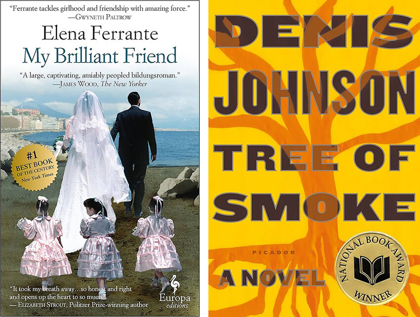 Elena Ferrante&rsquo;s &ldquo;My Brilliant Friend&rdquo; sits at the No. 1 spot on The New York Times&rsquo; list of the top books published in the 21st century so far, while Denis Johnson&rsquo;s &ldquo;Tree of Smoke&rdquo; rounds out the list at No. 100.