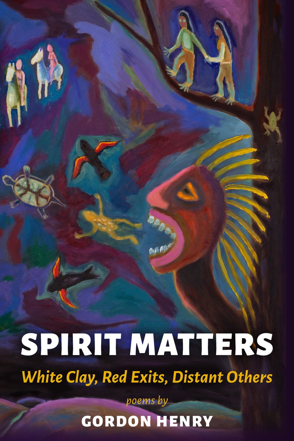 “Spirit Matters” by Gordon Henry