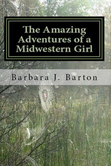 “The Amazing Adventures of a Midwestern Girl,” by Barbara Barton