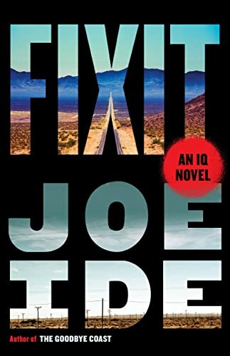 “Fixit: An IQ Novel,” by Joe Ide