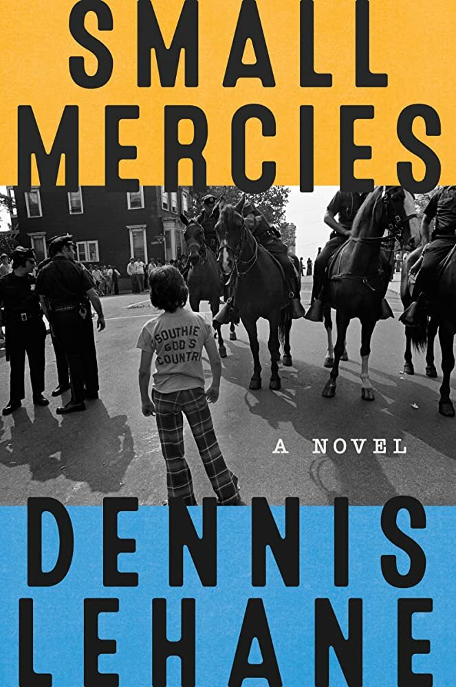“Small Mercies,” by Dennis Lehane