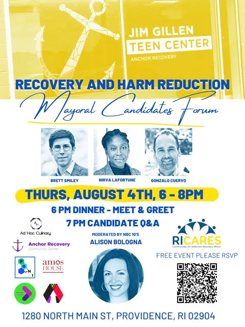 A &quot;Recovery and Harm Reduction&quot; forum for Providence mayoral candidates will be held on Thursday, Aug. 4, at the Jim Gillen Teen Center.