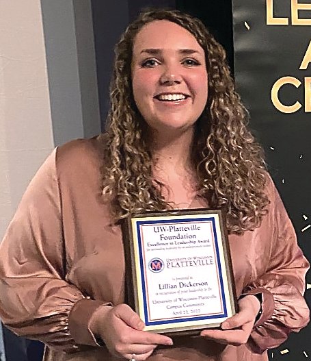 Lillian Dickerson, a 2020 Galena High School graduate, was awarded the UW-Platteville Foundation Excellence in Leadership Award at the university&rsquo;s 31st annual leadership awards on April 22. The award recognizes outstanding leadership by a freshman, sophomore, junior or non-graduating senior.