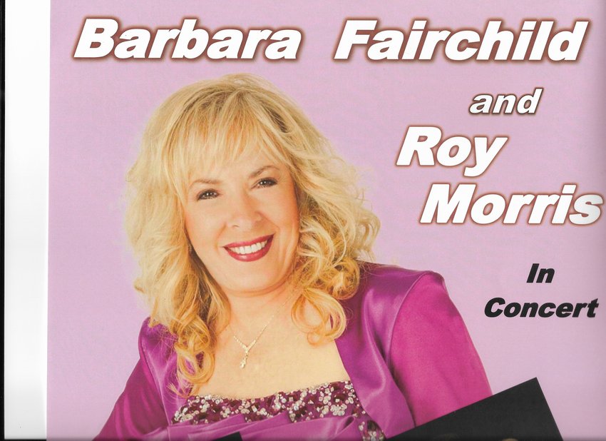Barbara Fairchild, Roy Morris free concert  The Elmwood Baptist Church will host a free concert featuring Barbara Fairchild and Roy Morris on Sunday, May 22 at 6 p.m. The church is located at 6591 Prairie View Road. A love offering will be received.