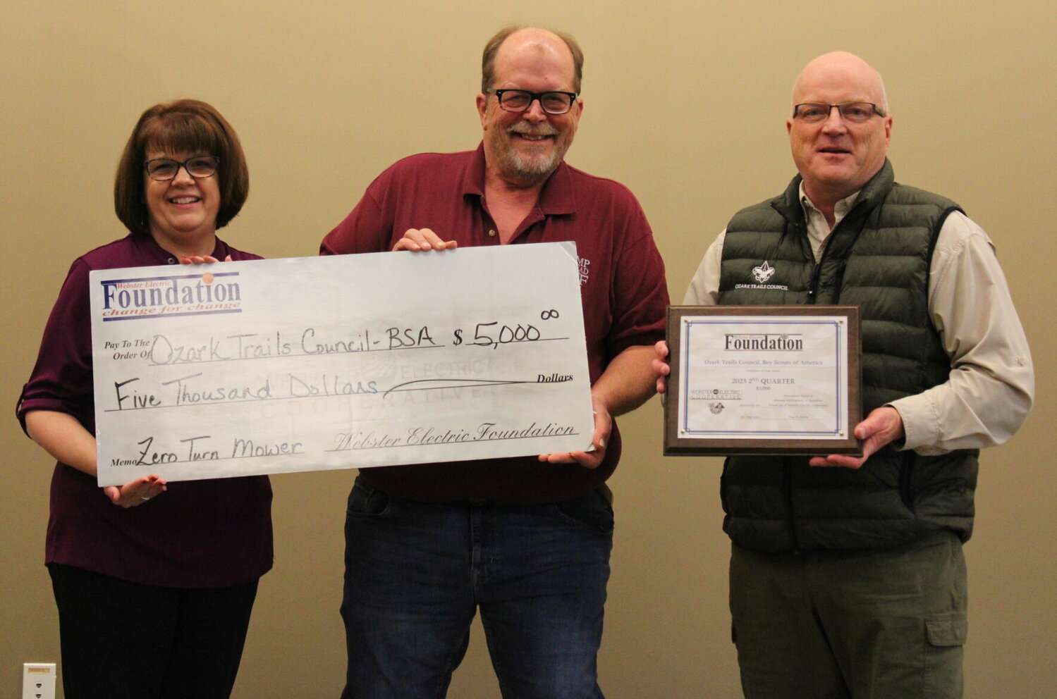 Accepting a grant of $5,000 for the Ozark Trails Council-Boy Scouts of America is Mark Peterman (Left) and John Feick (Right).


They will use the money to purchase a Zero Turn Mower at Camp Arrowhead.