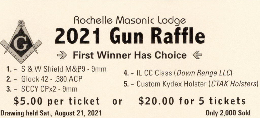 The Rochelle Masonic Lodge 2021 Gun Raffle will be drawn Saturday, Aug. 21. Tickets will be on sale at Lincoln Highway Heritage Festival.