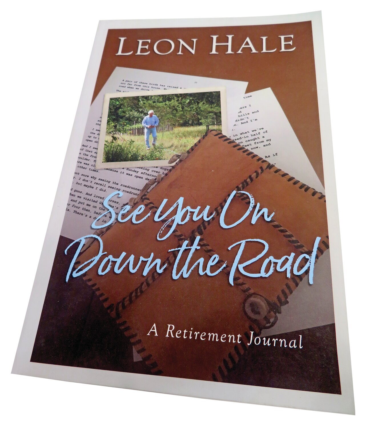 Leon Hale’s book, 
See You On Down the Road.
Photo by Janice R. Edwards.