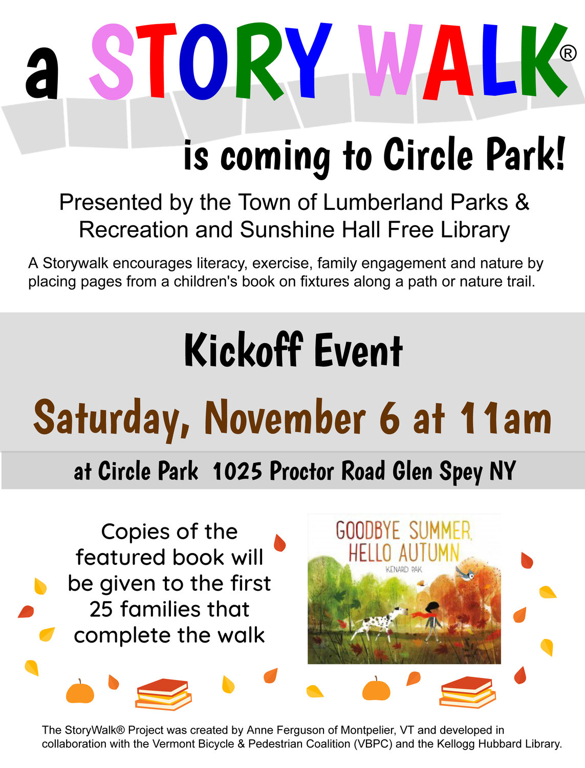 An exciting new program- Story Time is coming to Circle Park in Lumberland. Sponsored by the Lumberland Parks and Recreation Department and the Sunshine Hall Free Library, Story Time combines a good children’s book with some fun outside activities and a walk in the woods. The kick off for Story Time is Saturday, November 6th starting at 11 a.m. The feature book is “Goodbye Summer, Hello Autumn” by the award winning writer and artist Kenard Pak.