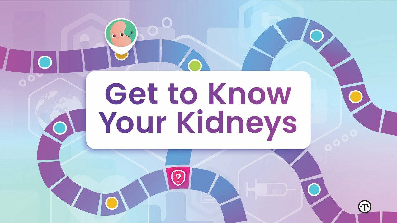 The more you know about your kidneys, the better they can keep you healthy.